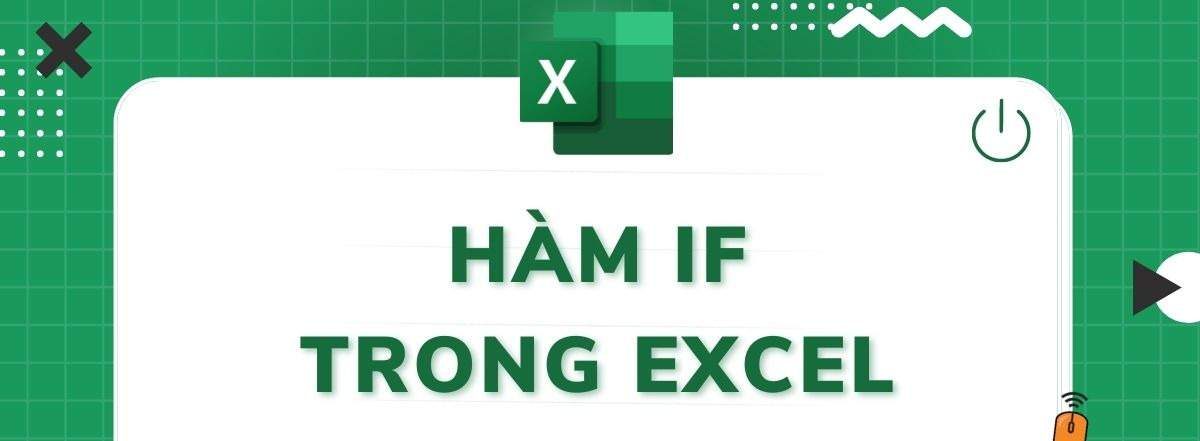 Tổng quan về hàm IF trong Excel 